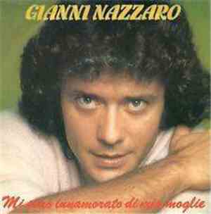 Gianni Nazzaro - Mi Sono Innamorato Di Mia Moglie / Se Non Piove Ci Potremo ...