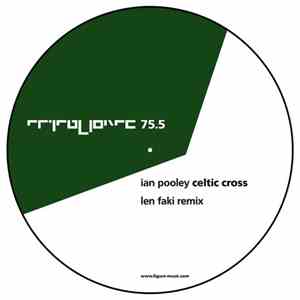 Ian Pooley - Celtic Cross (Len Faki Remix)