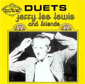 Jerry Lee Lewis And Friends - Duets