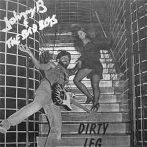 Johnny B And The Bad Boys - Dirty Leg