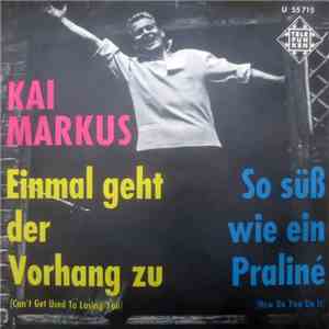 Kai Markus - Einmal Geht Der Vorhang Zu