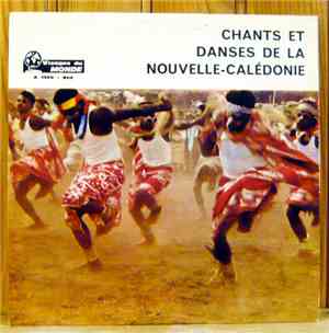 Kanak  - Chants Et Danses De La Nouvelle Caledonie