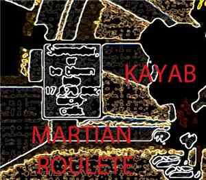Kayab - Martian Roulette
