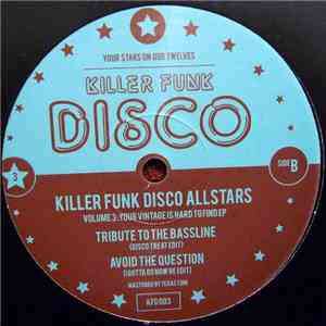 Killer Funk Disco Allstars - Volume 3: Your Vintage Is Hard To Find EP