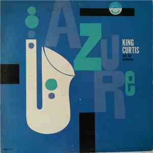 King Curtis And His Orchestra - Azure