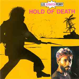Lee Scratch Perry - Hold Of Death