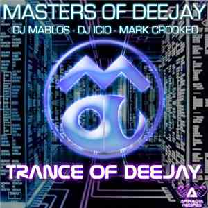 Masters Of Deejay - Trance Of Deejay Vol. 1