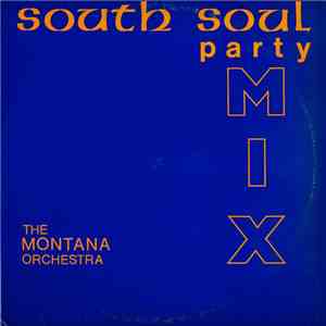 Montana Orchestra - South Soul Party Mix