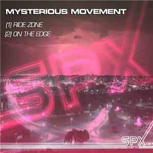 Mysterious Movement - Ride Zone / On The Edge