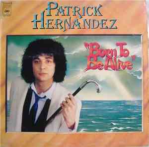 Patrick Hernandez - Born To Be Alive