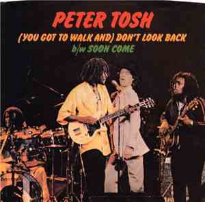Peter Tosh - (You Got To Walk And) Don't Look Back