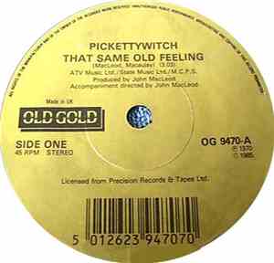 Pickettywitch / Paper Dolls - That Same Old Feeling / Something Here In My  ...
