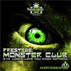 Prestige  - Monster Club / Looks Like You Know Nothing