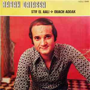 Rabah Driassa - Stif El Aali / Ouach Addak