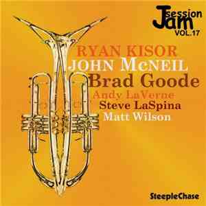 Ryan Kisor, John McNeil, Brad Goode - Jam Session, Vol. 17