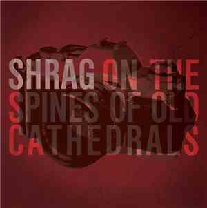 Shrag - On The Spines Of Old Cathedrals