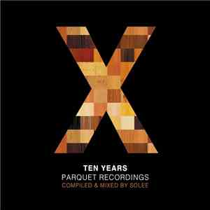 Solee - 10 Years Parquet Recordings