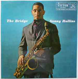 Sonny Rollins - The Bridge