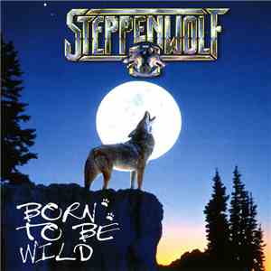 Steppenwolf - Born To Be Wild
