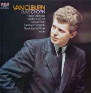 Van Cliburn - Plays Chopin