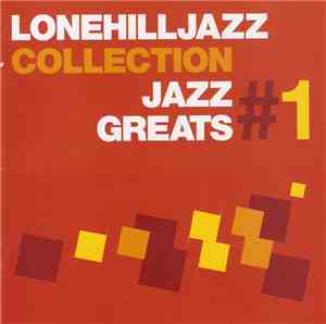 Various - Lone Hill Jazz Collection: Jazz Greats #1