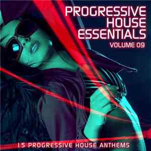 Various - Progressive House Essentials Volume 09