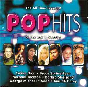Various - The All Time Greatest Pophits Of The Last 3 Decades