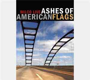 Wilco - Ashes Of American Flags