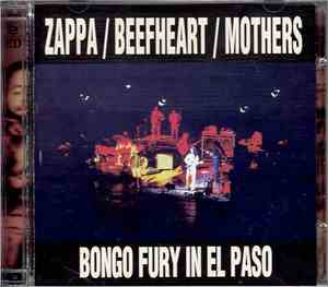 Zappa / Beefheart / Mothers - Bongo Fury In El Paso