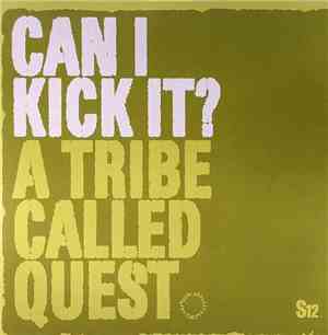 A Tribe Called Quest - Can I Kick It?