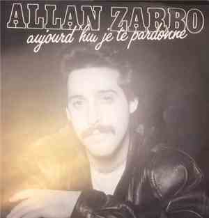 Allan Zarbo - Aujourd'hui Je Te Pardonne