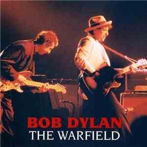 Bob Dylan - The Warfield