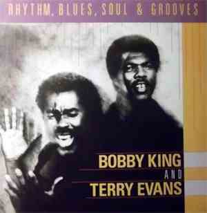 Bobby King & Terry Evans - Rhythm, Blues, Soul & Grooves