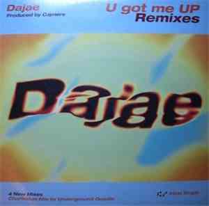 Dajaé - U Got Me Up (Remixes)