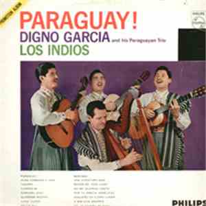 Digno Garcia Y Su Trio Del Paraguay - Los Indios - Paraguay!