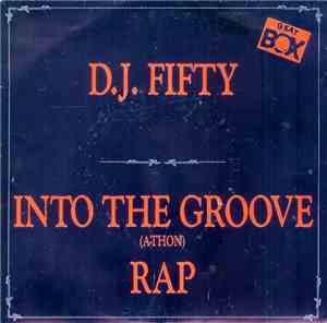 D.J. Fifty - Into The Groove (A-Thon) Rap