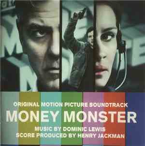 Dominic Lewis, Henry Jackman - Money Monster (Original Motion Picture Sound ...