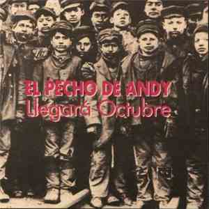 El Pecho De Andy - Llegará Octubre