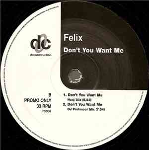 Felix - Don't You Want Me