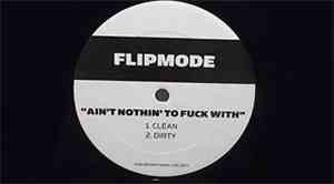 Flipmode / Spliff Star - Ain't Nothin' To Fuck With / Ain't Nothin' Like My ...