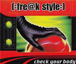 Freak Style - Check Your Body