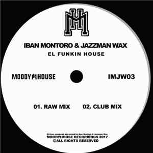 Iban Montoro & Jazzman Wax - El Funkin House