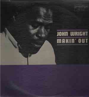 John Wright  - Makin' Out