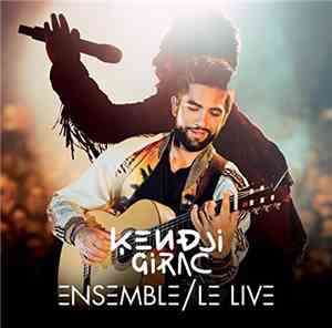 Kendji Girac - Ensemble, Le Live