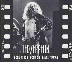 Led Zeppelin - Tour De Force L.A. 1975