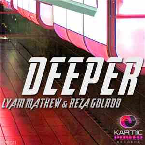 Lyam Mathew & Reza Golroo - Deeper