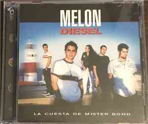 Melon Diesel - La Cuesta de Mister Bond