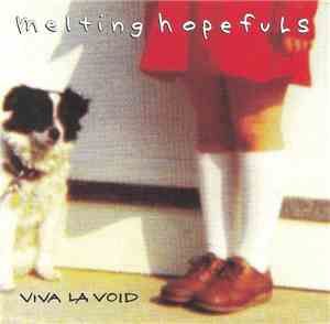 Melting Hopefuls - Viva La Void
