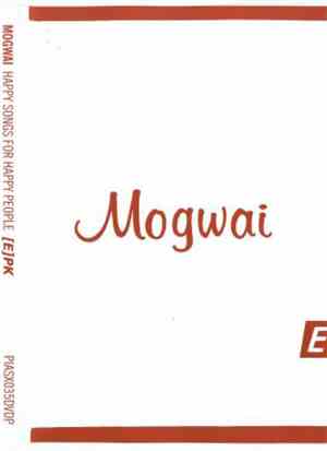 Mogwai - Happy Songs For Happy People EPK