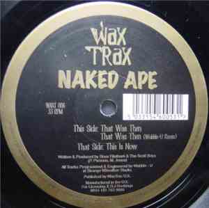 Naked Ape - That Was Then - This Is Now